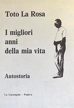 I Migliori Anni Della Mia Vita - Autostoria