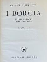 I Borgia - Alesandro Vi Cesare - Lucrezia