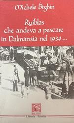 Ruiblas Che Andava A Pescare In Dalmansia Nel 1934