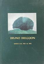 Bruno Breggion Dipinti Dal 1950 Al 1995