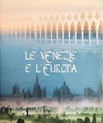 Le Venezie E L'Europa. Testimoni Di Una Civiltà Sociale