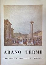 Abano Terme. Geologia - Radioattivita' - Biologia