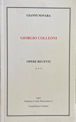 Giorgio Colleoni. Opere Recenti