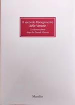 Il Secondo Risorgimento Delle Venezie. La Ricostruzione Dopo La Grande Guerra