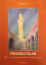 Pierangelo Villani. Uno Sconfinato Desiderio Di Cieli Azzurri