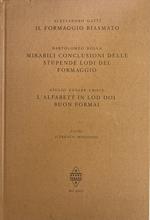 Il Formaggio Biasmato. Mirabili Conlusioni Delle Stupende Lodi Del Formaggio. L'Alfabett In Lod Dol Buon Formai