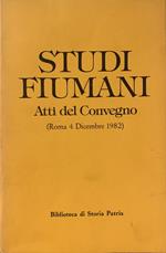 Studi Fiumani. Atti Del Convegno. (Roma 4 Dicembre 1982)