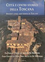 Citta' E Centri Storici Della Toscana. Ancient Cities And Towns In Tuscany