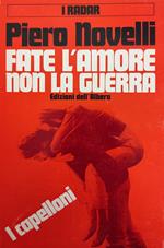 Fate L'Amore Non La Guerra