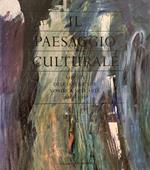 Il Paesaggio Culturale. Aspetti Dell'Esperienza Nordica Nell'Arte. 1890 - 1990