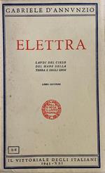 Elettra. Laudi Del Cielo Del Mare Della Terra E Degli Eroi