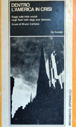 Dentro L'America In Crisi. Saggi Sulle Lotte Sociali Negli Stati Uniti Degli Anni Settanta