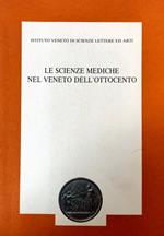 Le Scienze Mediche Nel Veneto Dell'Ottocento