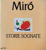 Joan Mirò. Storie Sognate