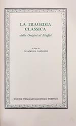 La Tragedia Classica Dalle Origini Al Maffei