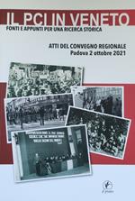 Pci In Veneto. Fonti E Appunti Per Una Ricerca Storica