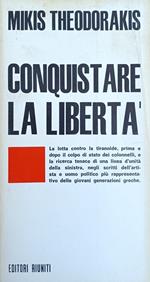 Conquistare La Liberta'