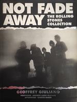 Not Fade Away. The Rolling Stones Collection