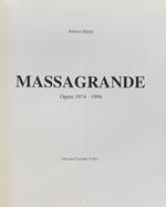 Massagrande. Opere 1974 - 1994