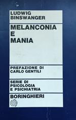 Melanconia E Mania. Studi Fenomenologici