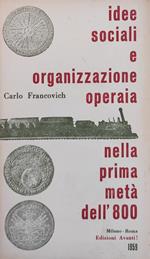 Idee Sociali E Organizzazione Operaia Nella Prima Meta' Dell'800