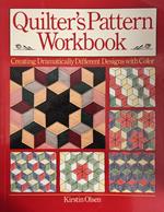 Quilter'S Pattern Workbook. Creating Dramatically Different Designs With Color