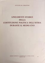 Lineamenti Storici Della Costituzione Politica Dell'Istria Durante Il Medio Evo