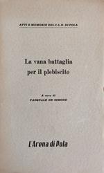 La Vana Battaglia Per Il Plebiscito