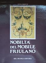 Nobilta' Del Mobile Friulano