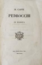 Il Caffe' Pedrocchi In Padova. Poema