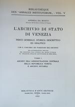 L' Archivio Di Stato Di Venezia. Indice Generale, Storico, Descrittivo Ed Analitico