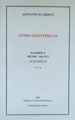 Guido Maestrello. Galboca Pietre - Aranci Acquerelli