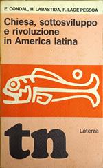 Chiesa, Sottosviluppo E Rivoluzione In America Latina