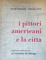 I Pittori Americani E La Citta'. Esposizione Organizzata Dal Art Institute Di Chicago