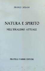 Natura E Spirito Nell'Idealismo Attuale