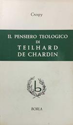 Il Pensiero Teologico Di Teilhard De Chardin
