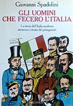 Gli Uomini Che Fecero L'Italia