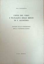 Unita' Del Vero E Pluralita' Delle Menti In S. Agostino. Saggio Sulle Condizioni Della Comunicazione