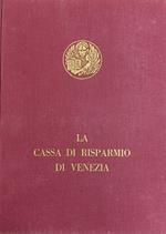 Cassa Di Risparmio Di Venezia. Sintesi Storica Dopo 135 Anni Dalla Fondazione