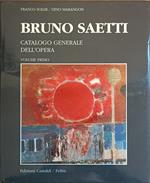 Bruno Saetti. Catalogo Generale Dell'Opera