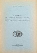 I Dispacci Del Generale Federico Menabrea Plenipotenziario A Vienna Nel 1866