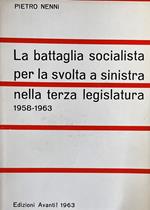 La Battaglia Socialista Per La Svolta A Sinistra Nella Terza Legislatura (1958-1963)