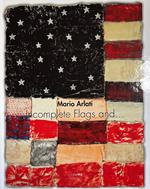 Mario Arlati. Incomplete Flags And..