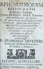 Aphorismorum Hippocratis Sectiones Septem Quibus Antonii Musae Commentarijs Adiecta Fuit. & Octava [...]