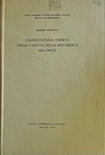 L' Agricoltura Veneta Dalla Caduta Repubblica All'Unità