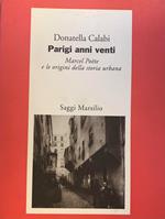 Parigi Anni Venti. Marcel Poete E Le Origini Della Storia Urbana