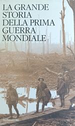 La Grande Storia Della Prima Guerra Mondiale