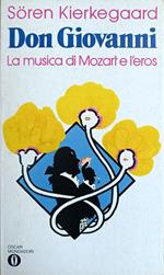 Don Giovanni. La Musica Di Mozart E L'Eros