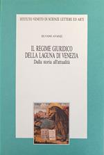 Il Regime Giuridico Della Laguna Di Venezia. Dalla Storia All'Attualita'