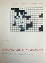 Donna - Arte - Marxismo. Con Un'Autoanalisi Sullo Sviluppo Della Creativita'